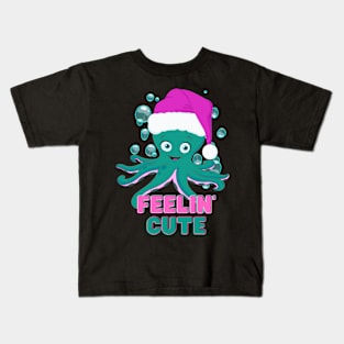 Feelin' Cute Xmas Octopus! Kids T-Shirt